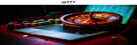 Menemukan Keseruan Permainan Kasino di QT777