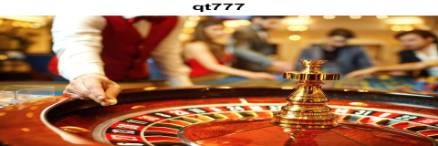 Mengenal QT777: Panduan Pendaftaran untuk Permainan Kasino Online